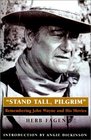 Stand Tall Pilgrim Remembering John Wayne and His Movies