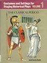 Costumes and Settings for Historical Plays The Classical Period