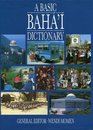 A Basic Baha'i Dictionary