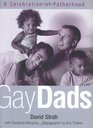 Gay Dads A Celebration of Fatherhood