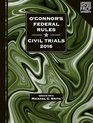 O'Connor's Federal Rules  Civil Trials 2016