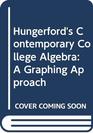 Hungerford's Contemporary College Algebra A Graphing Approach