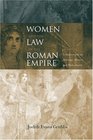 Women and the Law in the Roman Empire A Sourcebook on Marriage Divorce and Widowhood