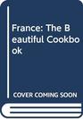 France The Beautiful Cookbook