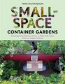 SmallSpace Container Gardens Transform Your Balcony Porch or Patio with Fruits Flowers Foliage and Herbs