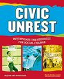 Civic Unrest Investigate the Struggle for Social Change