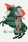 Napoleon A Life Told in Gardens and Shadows