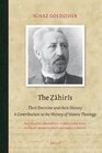 The Zahiris Their Doctrine and Their History a Contribution to the History of Islamic Theology