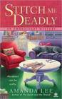 Stitch Me Deadly (Embroidery Mystery, Bk 2)