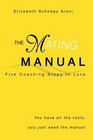 The Mating Manual You have all the tools you just need the manual
