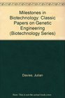 Milestones in Biotechnology Classic Papers on Genetic Engineering