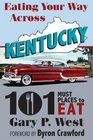 Eating Your Way Across Kentucky 101 Must Places to Eat
