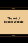 The Art of Boogie Woogie
