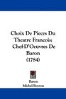 Choix De Pieces Du Theatre Francois ChefD'Oeuvres De Baron