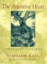The Attentive Heart Conversations with Trees