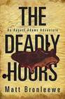 The Deadly Hours (August Adams, Bk 3)