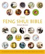 The Feng Shui Bible The Definitive Guide to Improving Your Life Home Health and Finances