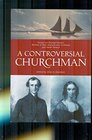 A Controversial Churchman Essays on George Selwyn Bishop of New Zealand and Lichfield and Sarah Selwyn
