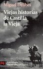 Viejas historias de Castilla la vieja/ Old Stories of Old Castilla