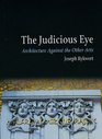 The Judicious Eye Architecture Against the Other Arts