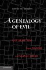 A Genealogy of Evil AntiSemitism from Nazism to Islamic Jihad