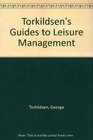 Torkildsen's Guides to Leisure Management