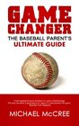 GameChanger The Baseball Parent's Ultimate Guide