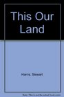 This our land