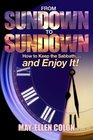 From Sundown to Sundown How to Keep the Sabbathand Enjoy It