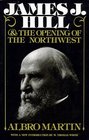 James J Hill and the Opening of the Northwest