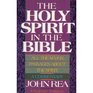 The Holy Spirit in the Bible All the Major Passages About the Spirit  A Commentary
