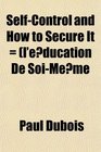 SelfControl and How to Secure It  l'education De SoiMeme