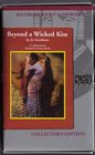 Beyond a Wicked Kiss