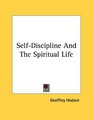 SelfDiscipline And The Spiritual Life