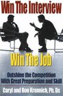 Win the Interview Win the Job Outshine the Competition With Great Preparation and Skill