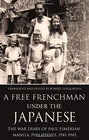 A Free Frenchman Under the Japanese: The War Diary of Paul Esmerian, Manila, Philippines, 1941-1945