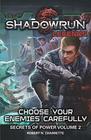 Shadowrun Choose Your Enemies Carefully Secrets of Power Volume 2
