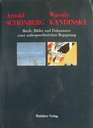 Arnold Schonberg Wassily Kandinsky Briefe Bilder und Dokumente einer aussergewohnlichen Begegnung