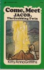 Come meet Jacob the grabbing twin The story of Genesis 2831