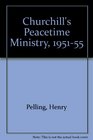 Churchill's Peacetime Ministry 195155
