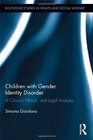Children with Gender Identity Disorder: A Clinical, Ethical, and Legal Analysis (Routledge Studies in Health and Social Welfare)