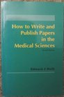 How to Write and Publish Papers in the Medical Sciences