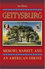 Gettysburg  Memory Market and an American Shrine