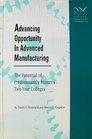 Advancing Opportunity in Advanced Manufacturing The Potential of Predominantly Minority TwoYear Colleges