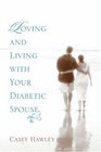 Loving and Living with Your Diabetic Spouse