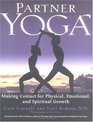 Partner Yoga : Making Contact for Physical, Emotional, and Spiritual Growth