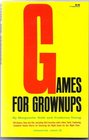 Games for Grownups