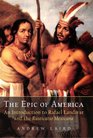 The Epic of America An Introduction to Rafael Landvar and the Rusticatio Mexicana