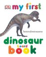 My First Dinosaur Board Book (My First Board Books)