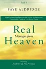 Real Messages from Heaven3 Evidence of His Presence